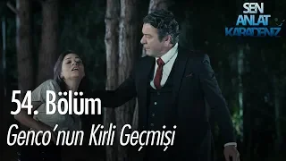 Genco'nun kirli geçmişi - Sen Anlat Karadeniz 54. Bölüm