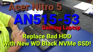 Acer Nitro 5 AN515-53 Replace Bad HDD With New NVMe SSD, Upgrade Memory, Clean Windows 10 Install