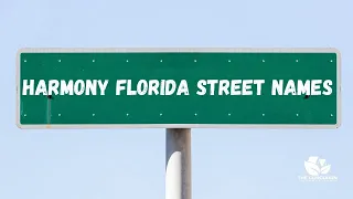 Harmony Florida Street Names | The Origin And History Of Harmony FL Street Names | 1-844-Corcoran