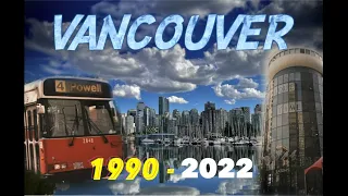 Vancouver, BC Canada Has Really Changed Over the Last 30 Years!  Photos Over the Years, 1991-2022