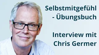 Selbstmitgefühl – Das Übungsbuch - Kristin Neff & Christopher Germer