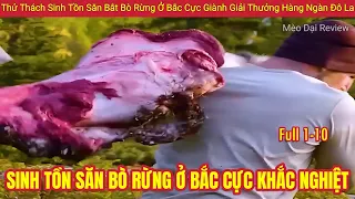 Review Phim | Thử Thách Sinh Tồn Săn Bò Rừng Ở Bắc Cực Giành 500.000$ |Review Con Người Và Cuộc Sống