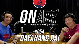 On Air With Sanjay #054 - Dayahang Rai