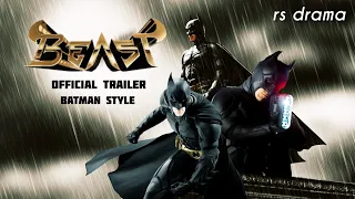 Beast(Raw)- Batman Version Hindi Trailer | rs drama