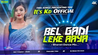 Bel Gadi [ Instagram Trending ] Barati Dance Mix -/ It's KD Official X DJ Mohan Exclusive