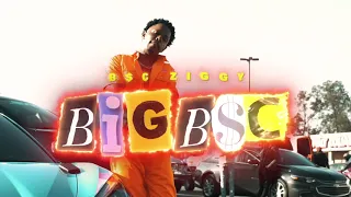B$C Ziggy - Big B$C (Official Video)