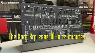 The Korg Arp 2600 M in 12 minutes