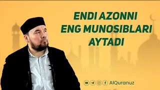 Endi azonni eng munosiblari aytadi