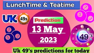 uk49s predictions for today 13 May 2023 | dobbel uk 49 prediction for today | national lottery