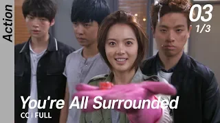 [CC/FULL] You're All Surrounded EP03 (1/3) | 너희들은포위됐다