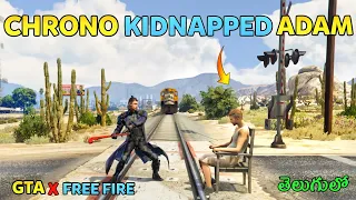 GTA X FREEFIRE : Chrono Kidnapped Adam | Gta x Freefire In Telugu | Episode 3