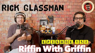RIck Glassman, Again: Riffin With Griffin EP152