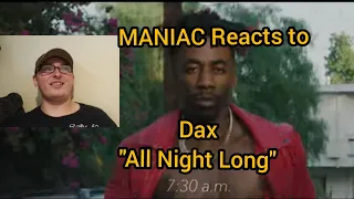 Dax-All Night Long (REACTION) | ITS DAX!!!