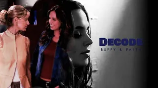 Buffy & Faith | Decode [HBD Sil]