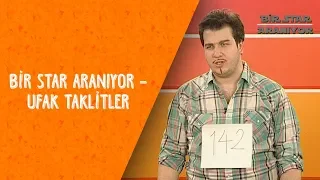 Bir Star Aranıyor: Ufak Taklitler - Dikkat Şahan Çıkabilir