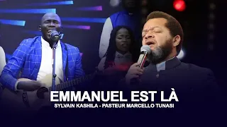 EMMANUEL EST LÀ - Sylvain Kashila & Pasteur Marcello Tunasi