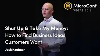 Find Business Ideas Customers ACTUALLY Want 💡 Josh Kaufman