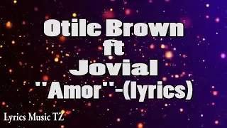 Amor (official video )- otile  ft jovial