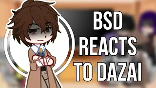 Bsd reacts to Dazai || Bungo Stray Dogs || 1/?