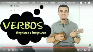 Verbos regulares e irregulares - Suite 14 - Henrique e Diego - Paródias Pedagógicas - ProAlex