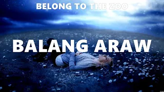 BELONG TO THE ZOO - BALANG ARAW (Lyrics) December Avenue, Kiyo, TJ Monterde