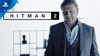 Hitman 2 – Sean Bean Elusive Target #1 Reveal | PS4