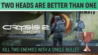 Crysis 2 Remastered - Two Heads Are Better Than One 🏆 Trophy Guide (Mission 2: Second Chance)