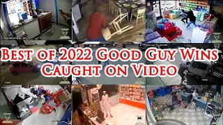 Best of 2022 Good Guy Wins Caught On Video