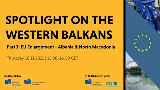 Spotlight on the Western Balkans | EU Enlargement: Albania & North Macedonia