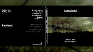 TRANSITIONAL "Nothing Real Nothing Absent" [Full Album]