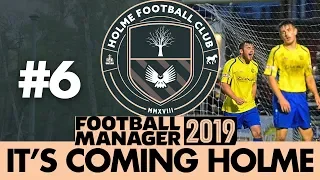 HOLME FC FM19 | Part 6 | LOSING ALL OUR PLAYERS... | Football Manager 2019