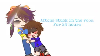 Afton family stuck in a room for 24 hours (glammike and mikedad gc)
