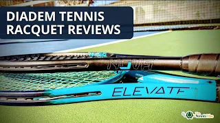 Diadem Tennis Racquet Reviews (Nova & Elevate)