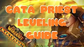 Cata Classic Priest LEVELING GUIDE (Cataclysm Classic Disc Priest)