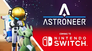 ASTRONEER - Nintendo Switch Announcement Trailer