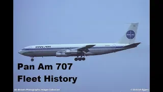 Pan American World Airways Boeing 707 Fleet History (1958-1981)