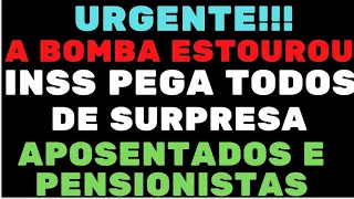 URGENTE: A BOMBA ESTOUROU INSS PEGA TODOS DE SURPRESA APOSENTADOS E PENSIONISTAS