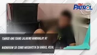 Timbog ang isang lalaking nanghalay at nagnakaw sa isang masahista sa Baras, Rizal | TV Patrol