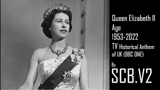 TV Historical Anthem of UK (BBC ONE - Age of Queen Elizabeth II (1953-2022)