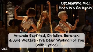 Mamma Mia! Here We Go Again - I've Been Waiting For You (Lyrics Video)