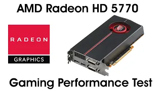 AMD Radeon HD 5770 Gaming Test:Budget GPU in 2023