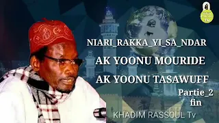 Niari rakka yi sa ndar ak yonou tasawouf ak yonou mouride par serigne sam mbaye Partie_2 fin