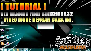 CARA MENGATASI CANNOT FIND 800x600x32 GTA SA | 2 Method