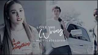 multicrossover | love me wrong