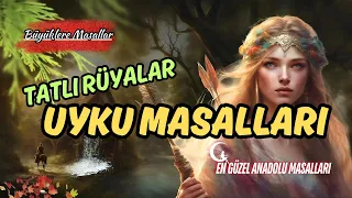 MASALLARLA UYU-Büyüklere Masallar-Masal Dinle-Uyku Masalları-Anadolu Masalları-Hikayeler-Masallar