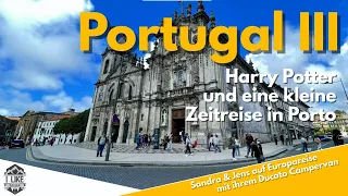 Portugal 🇵🇹 3 | Harry Potter & Zeitreise in Porto |VOLLZEIT VANLIFE im Sunlight Cliff #vanlife