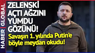 BARIŞI KONUŞAN YOK! Zelenski Savaşın Birinci Yılında Putin'e Böyle Meydan Okudu