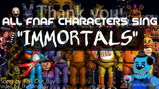 "IMMORTALS" But all FNaF 1-4 Characters sing it