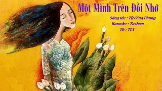 MỘT MÌNH TRÊN ĐỒI NHỚ -  Sáng tác : Từ Công Phụng -   Karaoke Tasbeat