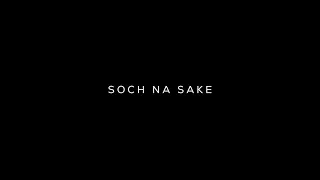 Soch Na Sake ❣️ Love Song Status 💫 Lofi Mix | WhatsApp Status | Black Screen Status |lyrics